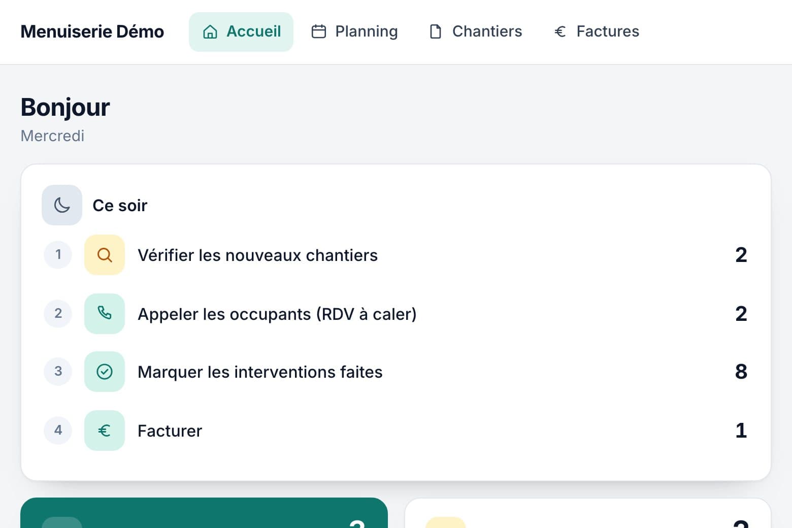 L'outil de la menuiserie en service : ce qui reste à faire ce soir, chantier par chantier.